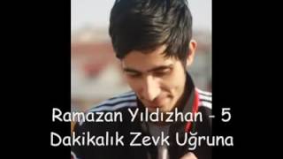 Ramazan Yildizhan 5 Dakikalik Zevk Ugruna
