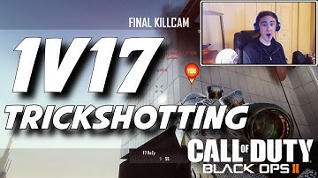 HOW DID HE HIT THAT?! - 1v17 TRICKSHOTTING! (BO2)