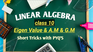 Eigen Value and Eigen Vector|Linear Algebra| | CSIR NET 2022|iit jam