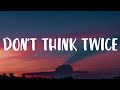 Rita Ora - Don't Think Twice (Lyrics)