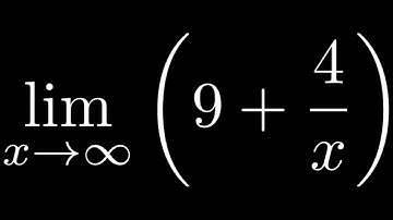 Limit of (9 + 4/x) as x approaches infinity