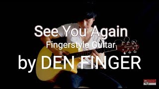 See You Again -  Charlie Puth (fingerstyle guitar cover by DEN) chords