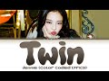 JENNIE 제니 Twin Color Coded Lyrics JENNIE 제니 Twin Color Coded Lyrics