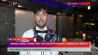 Moda Tasarımcısı Emre Tamer, yaz koleksiyonunu Londra’da tanıttı