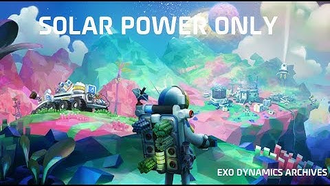 ASTRONEER - Infinite power on Desolo using only solar panels!