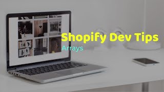Famous Shopify Dev Tips: Arrays Profile