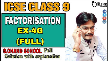 ICSE CLASS 9 EX-4G(FULL) FACTORISATION | S CHAND BOOK | OP MALHOTRA | JBR ONLINE CLASSES
