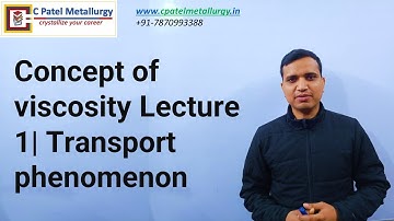 Concept of viscosity Lecture 1| Transport phenomenon