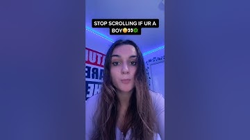 “If you’re a boy STOP SCROLLING!”
