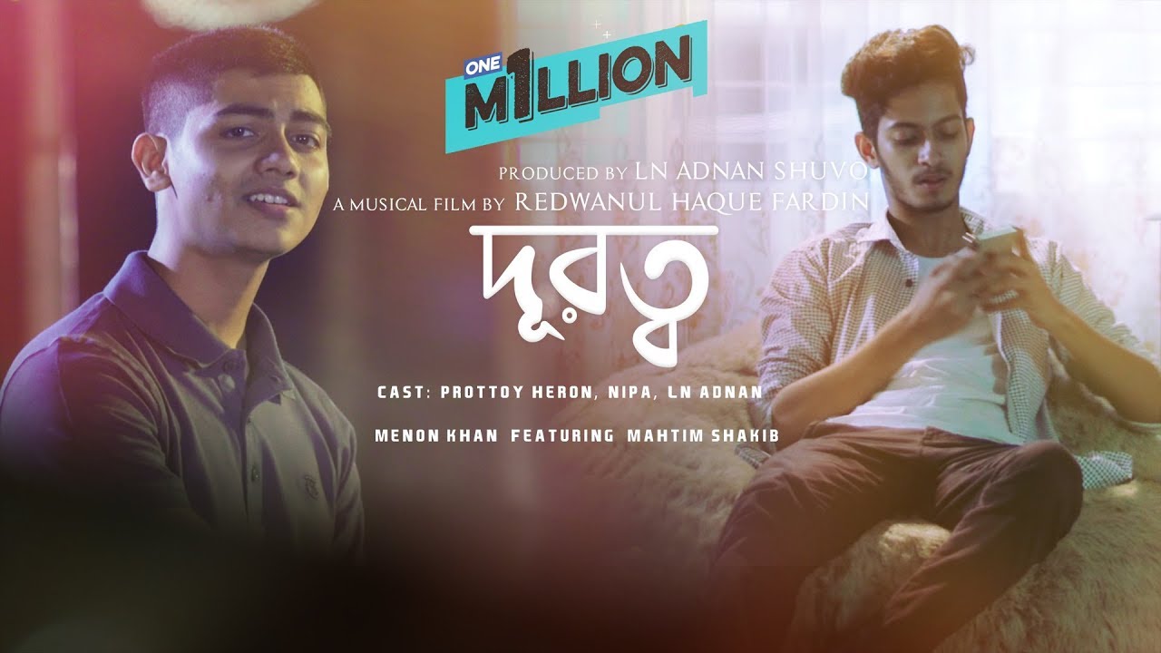 Durotto Mahtim Shakib  Prottoy Heron  Bangla New Song 2019  LN Adnan  Menon  Fardin