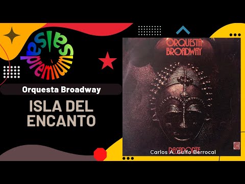 ?ISLA DEL ENCANTO por ORQUESTA BROADWAY - Salsa Premium