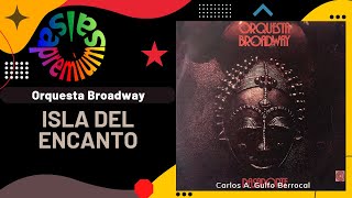 Video thumbnail of "🔥ISLA DEL ENCANTO por ORQUESTA BROADWAY - Salsa Premium"