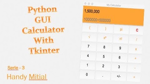 Python GUI Calculator using Tkinter - Serie 3.
