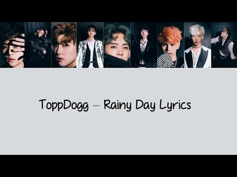 ToppDogg – Rainy Day [Hang, Rom & Eng Lyrics]