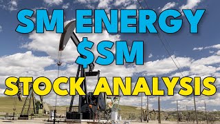 SM Energy Company Stock Analysis | SM Stock Analysis | Best Stock to Buy Now?