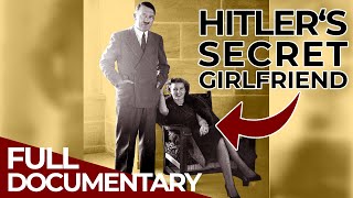 Eva Braun - The Secret Life of Adolf Hitler&#39;s Girlfriend | Part 1 | Free Documentary History