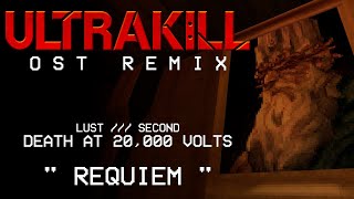 ULTRAKILL OST Remix - Requiem (Death at 20,000 Volts)