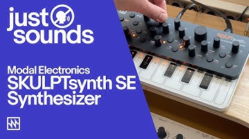 Just Sounds: Modal Electronics SKULPTsynth SE  Virtual-Analog Synthesiser