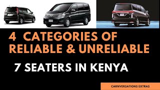 4 CATEGORIES OF RELIABLE & UNRELIABLE 7 SEATERS IN KENYA #7seaters#carreviewskenya#carreviewsafrica