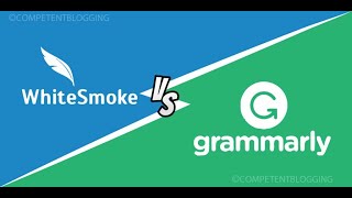 Whitesmoke Vs Grammarly | Whats the Best Grammar Checker in 2020