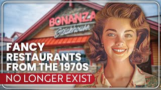 20 Fancy Restaurants From The 1970s, That No Longer Exist!