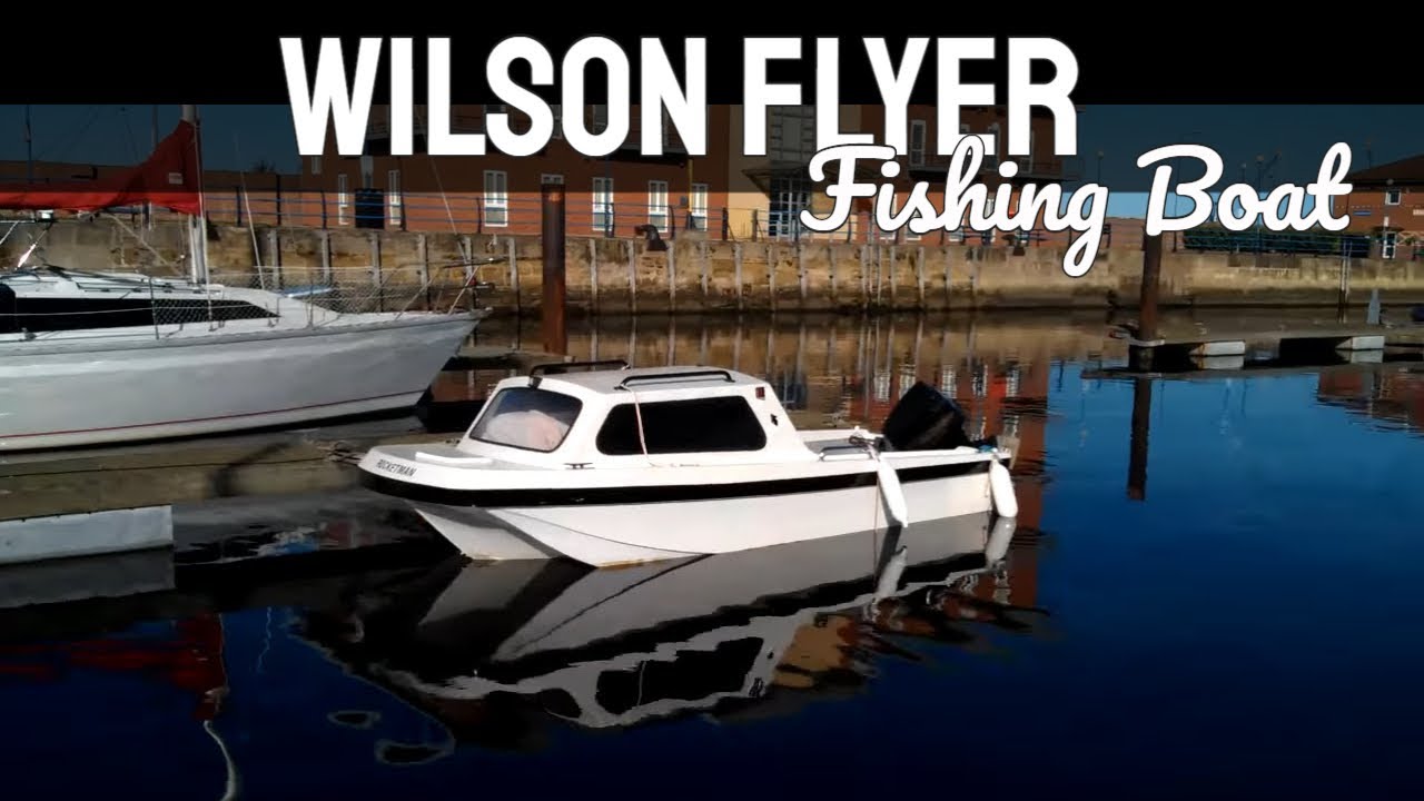 wilson flyer 17ft fishing boat at hartlepool marina - youtube