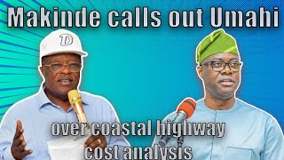 Makinde calls out Umahi over coastal highway cost analysis