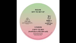Roche - Sity To Sky Hotthobo RELISH Edit
