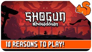 10 Reasons to Play  Shogun Showdown