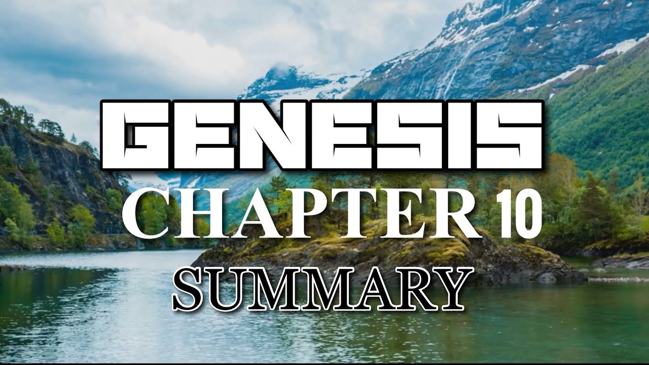 GENESIS CHAPTER 10 SUMMARY YouTube GENESIS CHAPTER 10 SUMMARY YouTube