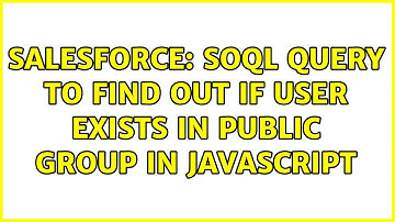 Salesforce: SOQL query to find out if user exists in public group in Javascript