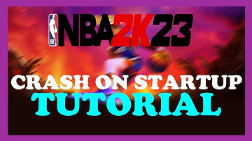 NBA2k23 - How to Fix Crash on Startup | Complete TUTORIAL 2022