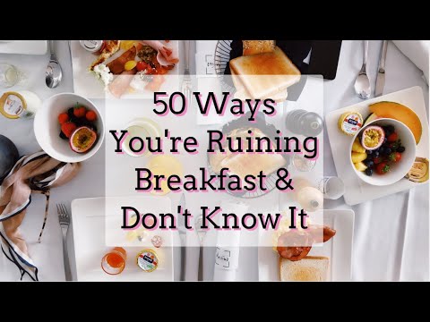 50 Ways You're Ruining Breakfast & Don't Know It - YouTube