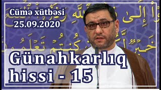 Cümə xütbəsi - Günahkarlıq hissi - 15 (25.09.2020)