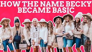 How Did Becky Become THE Basic Name