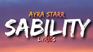 Ayra Starr - Sability (Lyrics)