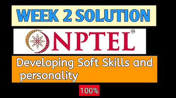 ASSIGNMENT 2 | WEEK 2 SOLUTION | Developing soft skills and personality nptel