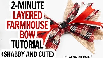 How to Make a Farmhouse Bow / Layered Bow / Shabby Bow / Easy Bow DIY / 2 Minute Tutorial / How To