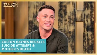 Colton Haynes Emotionally Recalls Suicide Attempt & Mother’s Death