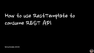 How to use RestTemplate to consume REST API