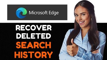 How to Recover Deleted Search History on Microsoft Edge Step by Step.