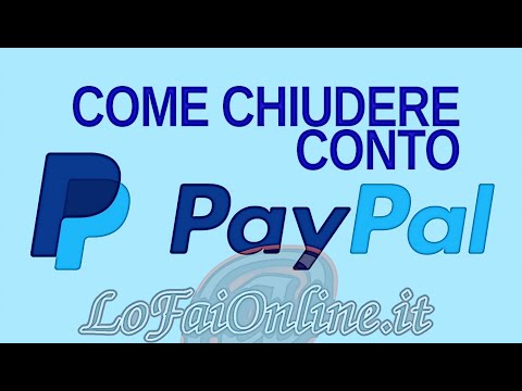 Video: Come Eliminare Il Tuo Conto PayPal