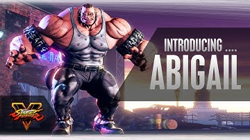 SFV: Character Introduction Series - Abigail
