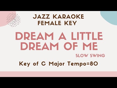 Dream a little dream of me  Ella Fitzgerald female key sing along instrumental JAZZ KARAOKE