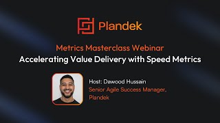 Celebrity Metrics Master Class Webinar: Accelerating Value Delivery with Speed Metrics Wealth
