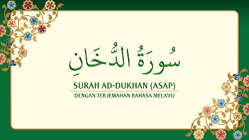 [044] Surah Ad-Dukhan dengan terjemahan Bahasa Melayu سورة ٱلدُّخَان