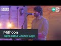 Tujhe kitna chahne lage  heart touching live performance  mithoon