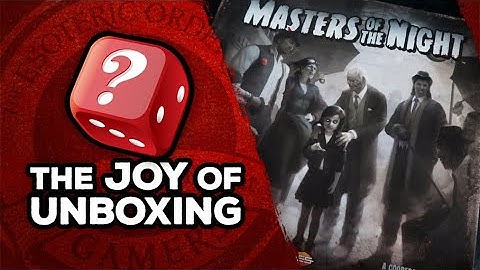 The Joy of Unboxing: Masters of the Night (Kickstarter edition)