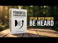 Speak So People Listen | Master Powerful Communication Psychology | Full Audiobook