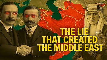 The Lie That Created The Middle East